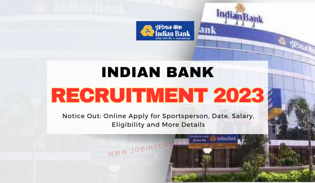 Indian Bank Recruitment 2023 Notice Out: Online Apply for Sportsperson, Date, Salary, Eligibility and More Details