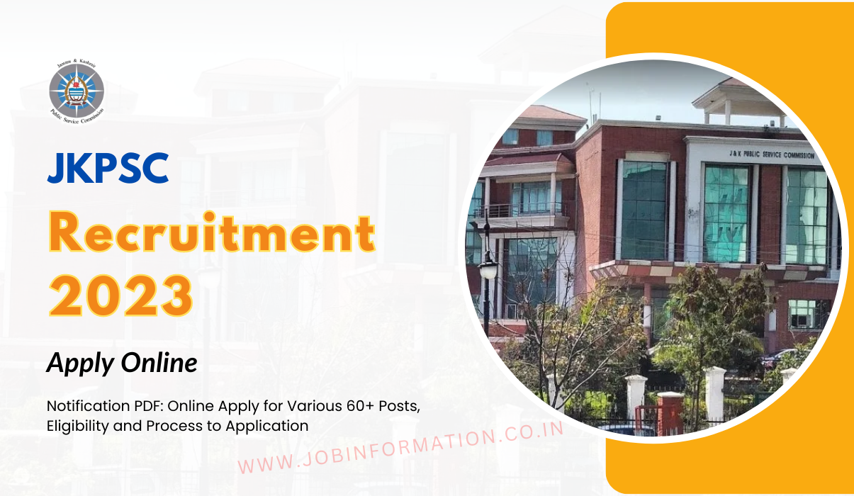 Jkpsc Recruitment 2023 Notification Pdf Online Apply For Various 60 Posts Eligibility And 9945