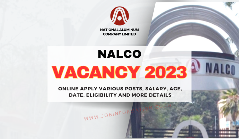 NALCO Vacancy 2023 PDF Link: Online Apply Various Posts, Salary, Age, Date, Eligibility and More Details