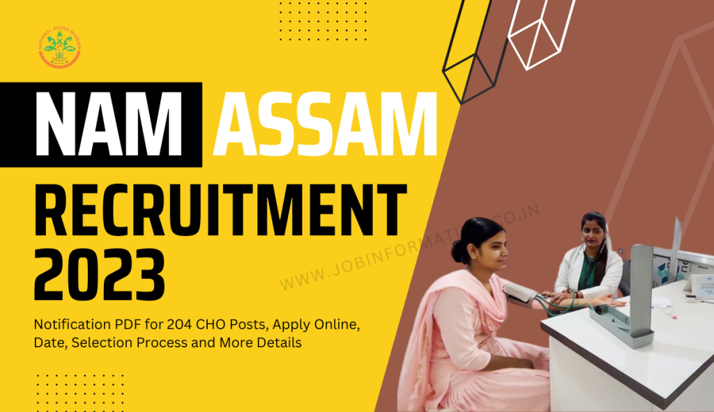 NAM Assam Recruitment 2023 Notification PDF for 204 CHO Posts, Apply Online, Date, Selection Process and More Details