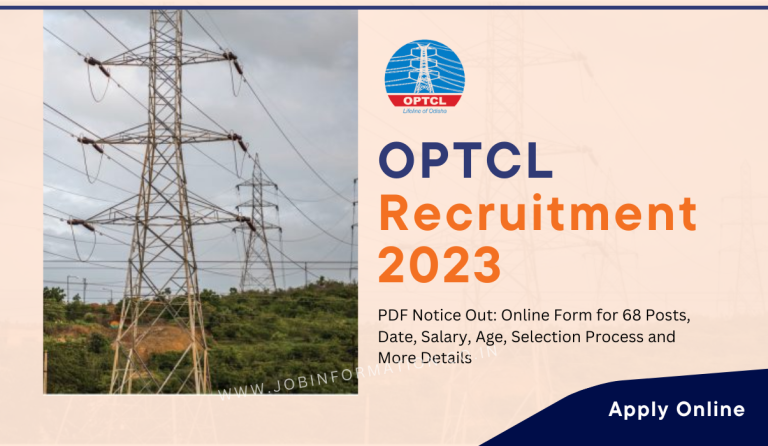 OPTCL Recruitment 2023 PDF Notice Out: Online Form for 68 Posts, Date, Salary, Age, Selection Process and More Details