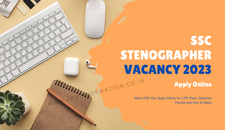 SSC Stenographer Vacancy 2023 Notice PDF Out: Apply Online for 1207 Posts, Selection Process and How to Apply