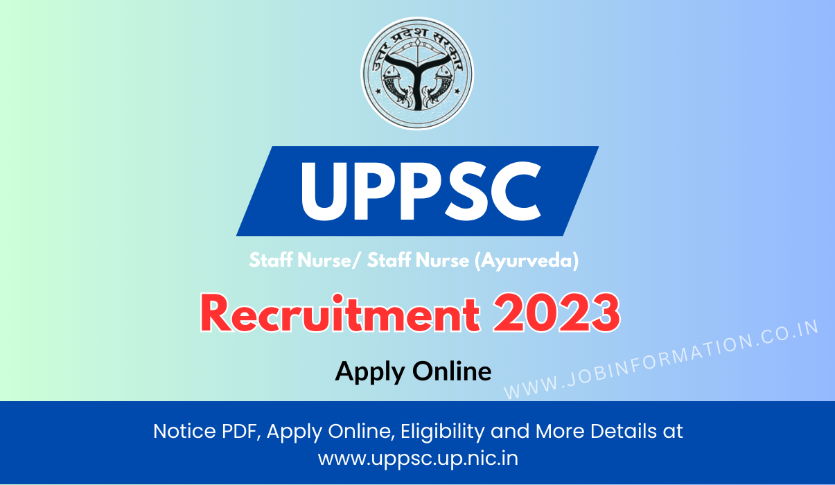 UPPSC Vacancy 2023 Online Apply for Staff Nurse 2540 Post, Age, Date, Salary, Eligibility and More Details