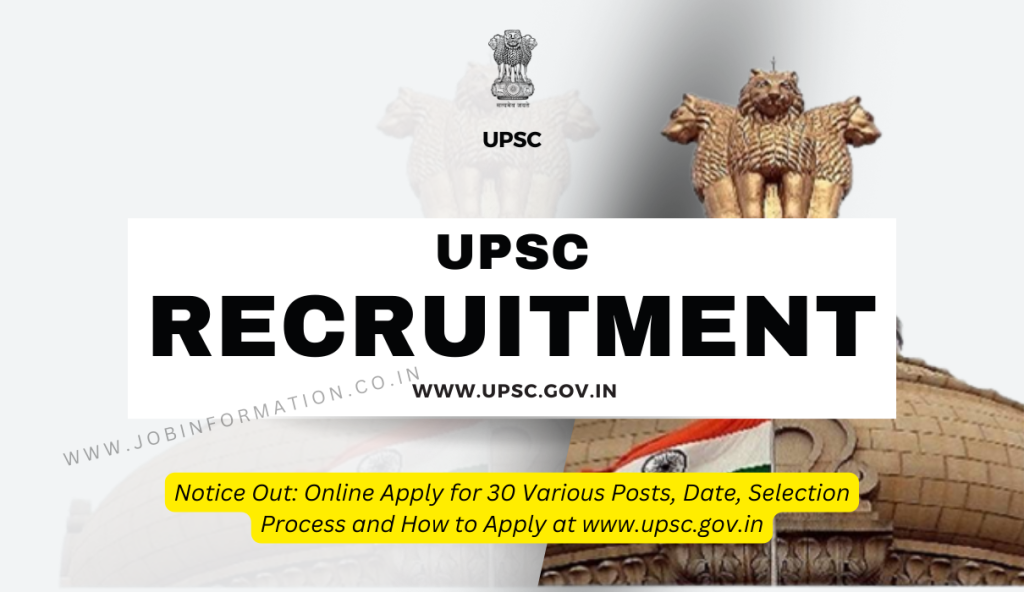 UPSC Vacancy 2023 Notice Out: Online Apply for 30 Various Posts, Date, Selection Process and How to Apply at upsc.gov.in