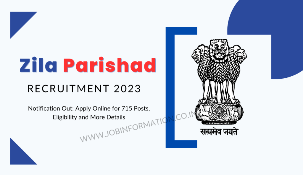 Zila Parishad Recruitment 2023 Notification Out: Apply Online for 715 Posts, Eligibility and More Details