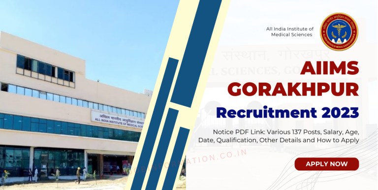 AIIMS Gorakhpur Recruitment 2023 Notice PDF Link: Various 137 Posts, Salary, Age, Date, Qualification, Other Details and How to Apply