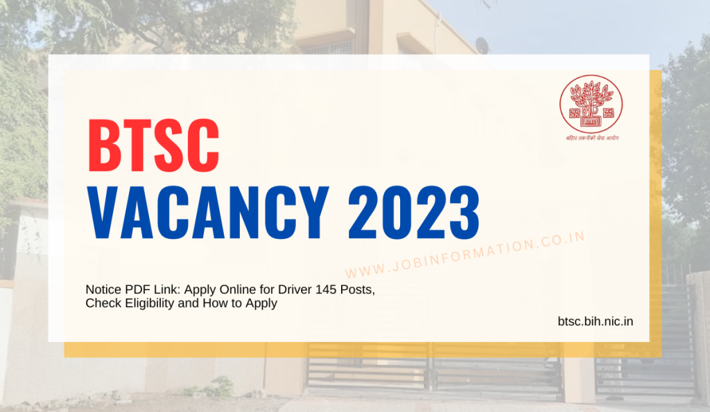 BTSC Driver Vacancy 2023 Notice PDF Link: Apply Online 145 Posts, Check Eligibility and How to Apply