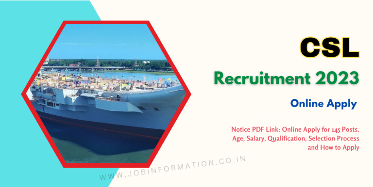 CSL Recruitment 2023 Notice PDF Link: Online Apply for 145 Posts, Age, Salary, Qualification, Selection Process and How to Apply