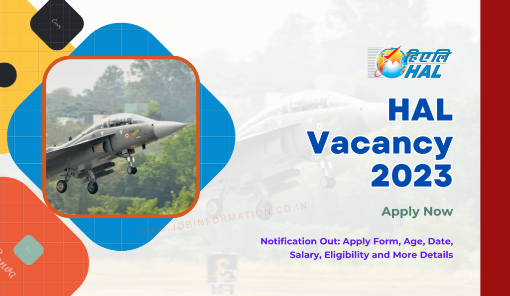 HAL Vacancy 2023 Notification Out: Apply Form, Age, Date, Salary, Eligibility and More Details