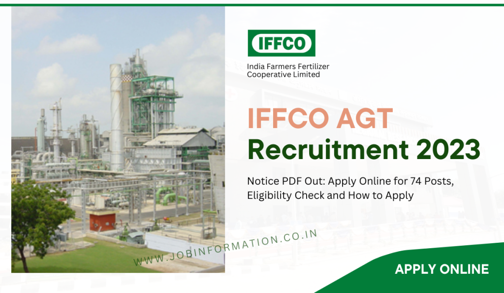 IFFCO AGT Recruitment 2023 Notice PDF Out: Apply Online for Various Posts, Age, Date, Salary, Eligibility and More Details