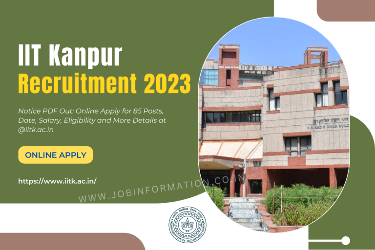 IIT Kanpur Recruitment 2023 Notice PDF Out: Online Apply for 85 Posts, Date, Salary, Eligibility and More Details at @iitk.ac.in