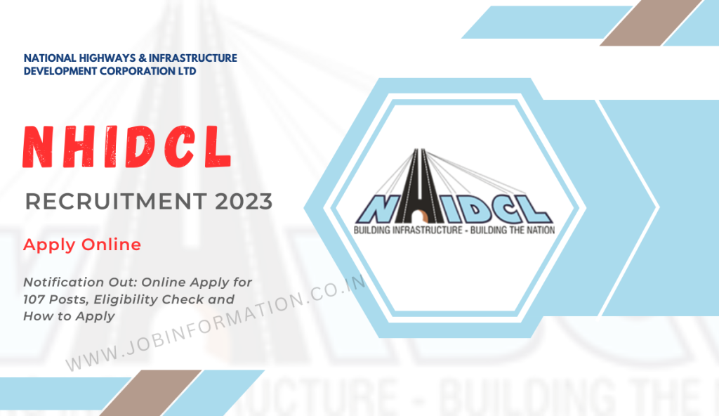 NHIDCL Recruitment 2023 Notification Out: Online Apply for 107 Posts, Eligibility Check and How to Apply