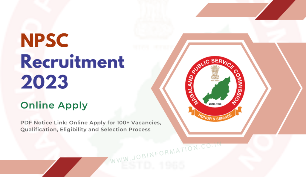NPSC Recruitment 2023 PDF Notice Link: Online Apply for 100+ Vacancies, Qualification, Eligibility and Selection Process