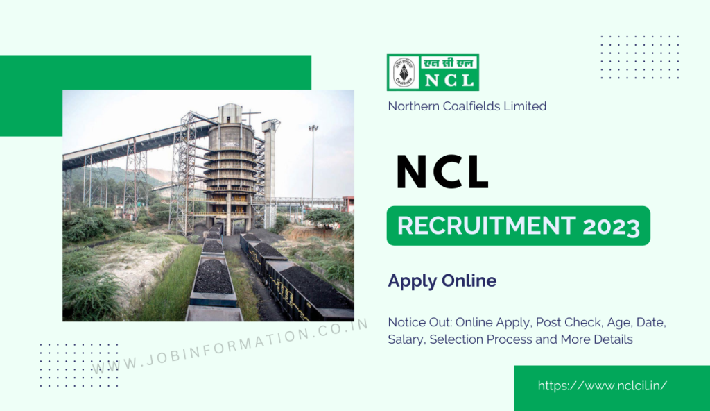 NCL Recruitment 2023 Notice PDF Out: Online Apply for 1140 Posts, Age, Date, Salary, Eligibility and More Details