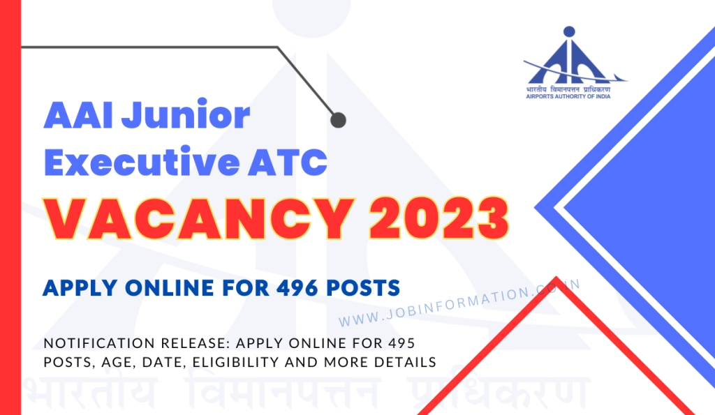AAI Junior Executive ATC Vacancy 2023 Notification Release: Apply Online for 495 Posts, Age, Date, Eligibility and More Details