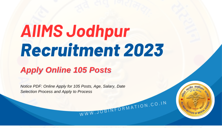 AIIMS Jodhpur Recruitment 2023 Notice PDF: Online Apply for 105 Posts, Age, Salary, Date Selection Process and Apply to Process