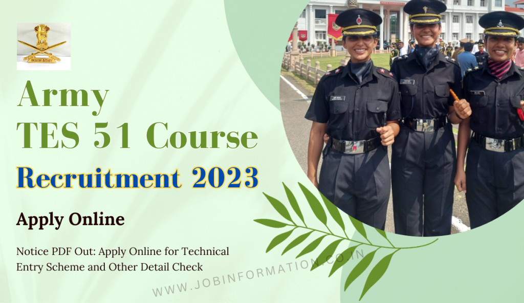 Army TES 51 Course Recruitment 2023 Notice PDF Out: Apply Online for Technical Entry Scheme and Other Detail Check
