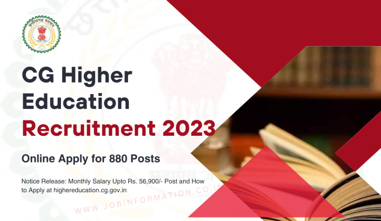 CG Higher Education Recruitment 2023 Notice Release: Monthly Salary Upto Rs. 56,900/- Post and How to Apply at highereducation.cg.gov.in