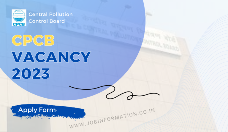 CPCB Vacancy 2023 Notice Out: Apply Form for Various Posts, Age, Date, Qualification, Eligibility Criteria and Apply to Process