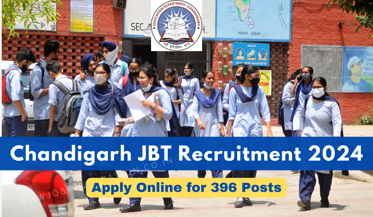 Chandigarh JBT Recruitment 2024 Out: Re-open Online Apply for 396 Posts, Eligibility and How to Apply,
