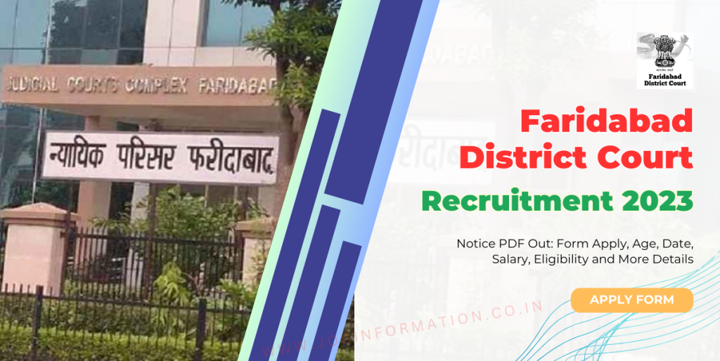 Faridabad District Court Recruitment 2023 Notice PDF Out: Form Apply, Age, Date, Salary, Eligibility and More Details