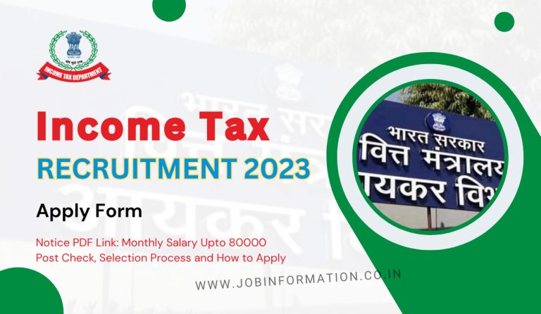 Income Tax Recruitment 2023 Notice PDF Link: Monthly Salary Upto 80000 Post Check, Selection Process and How to Apply