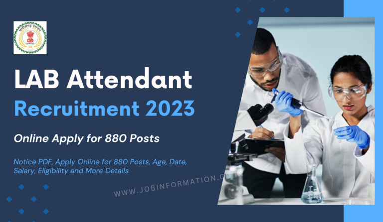 Lab Attendant Recruitment 2023 Notice PDF, Apply Online for 880 Posts, Age, Date, Salary, Eligibility and More Details