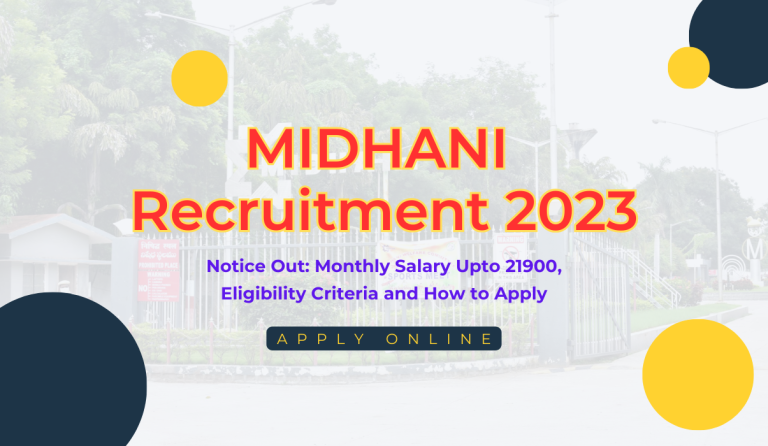 MIDHANI Recruitment 2023 Notice Out: Monthly Salary Upto 21900, Eligibility Criteria and How to Apply