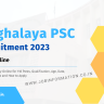 Meghalaya PSC Recruitment 2023 Notice Out: Apply Online for 118 Posts, Qualification, Age, Date, Eligibility Criteria and How to Apply