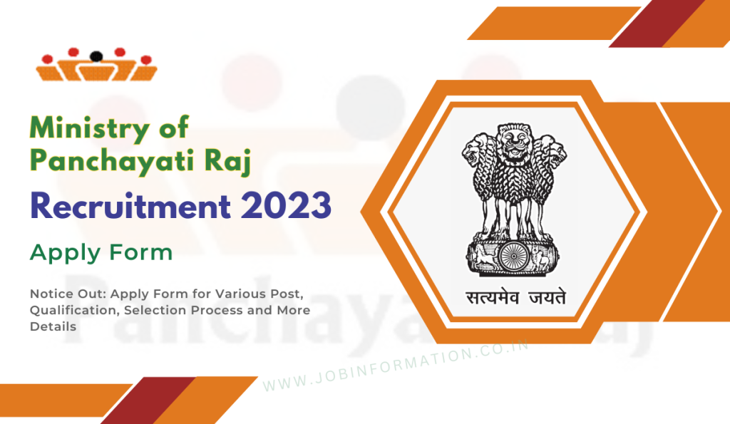 Ministry of Panchayati Raj Recruitment 2023 Notice Out: Apply Form for Various Post, Qualification, Selection Process and More Details