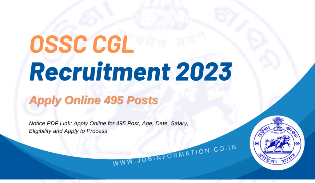 OSSC CGL Recruitment 2023 Notice PDF Link: Apply Online for 495 Post, Age, Date, Salary, Eligibility and Apply to Process
