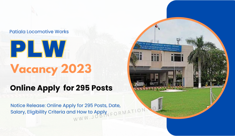 PLW Patiala Vacancy 2023 Notice Release: Online Apply for 295 Posts, Date, Salary, Eligibility Criteria and How to Apply