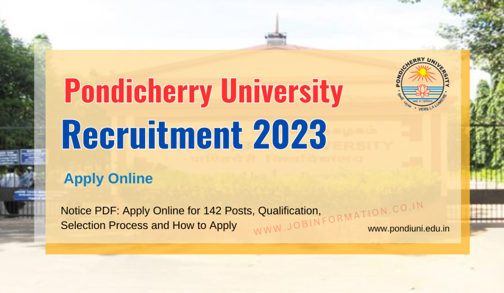 Pondicherry University Recruitment 2023 Notice PDF: Apply Online for 142 Posts, Qualification, Selection Process and How to Apply