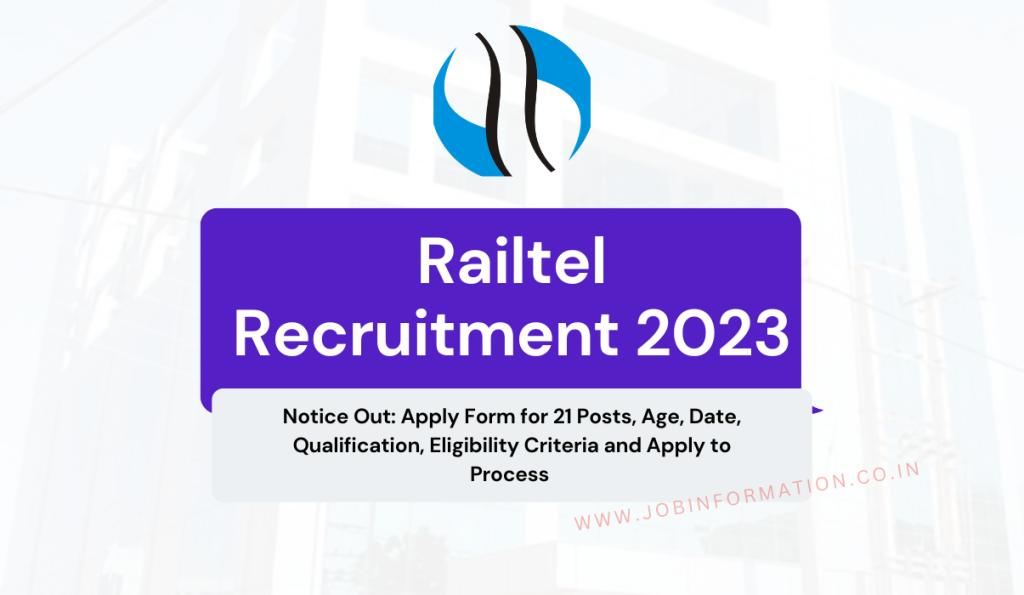 Railtel Recruitment 2023 Notice Out: Apply Form for 21 Posts, Age, Date, Qualification, Eligibility Criteria and Apply to Process 