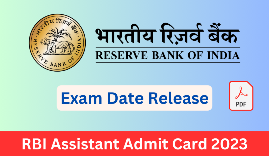 RBI Assistant Admit Card 2023 Link: Prelims and Main Exam Date Release