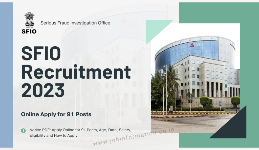 SFIO Recruitment 2023 Notice PDF: Apply Online for 91 Posts, Age, Date, Salary, Eligibility and How to Apply