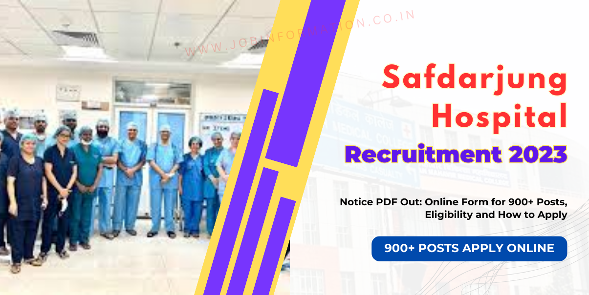 Safdarjung Hospital Recruitment 2023 Notice PDF Out: Online Form for 900+ Posts, Eligibility and How to Apply