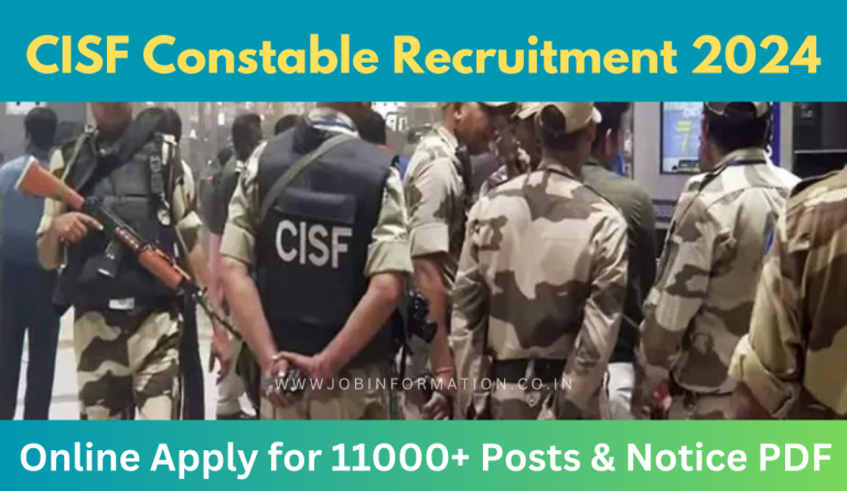 CISF Constable Recruitment 2024 Notice Out: Online Form for 11000+ Post, Age, Date, Salary, Eligibility Criteria and More Details