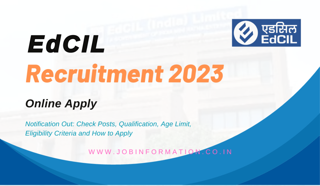 EdCIL Recruitment 2023 Notification Out: Check Posts, Qualification, Age Limit, Eligibility Criteria and How to Apply
