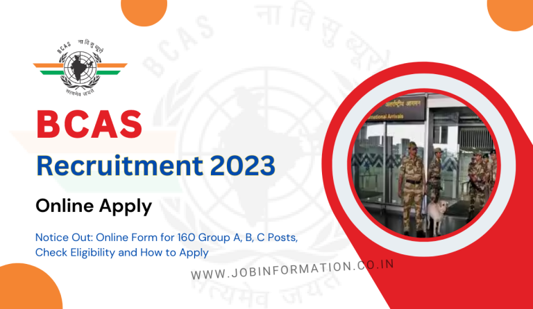 BCAS Recruitment 2023 Notice Out: Online Form for 160 Group A, B, C Posts, Check Eligibility and How to Apply