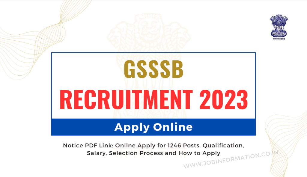 GSSSB Recruitment 2023 Notice PDF Link: Online Apply for 1246 Posts, Qualification, Salary, Selection Process and How to Apply