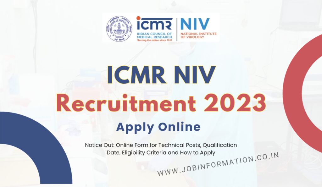 ICMR NIV Recruitment 2023 Notice Out: Online Form for Technical Posts, Qualification Date, Eligibility Criteria and How to Apply