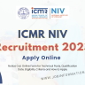 ICMR NIV Recruitment 2023 Notice Out: Online Form for Technical Posts, Qualification Date, Eligibility Criteria and How to Apply