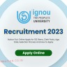 IGNOU Recruitment 2023 Notice Out: Online Apply for 102 Steno, Clerk Posts, Age, Date, Selection Process and How to Apply