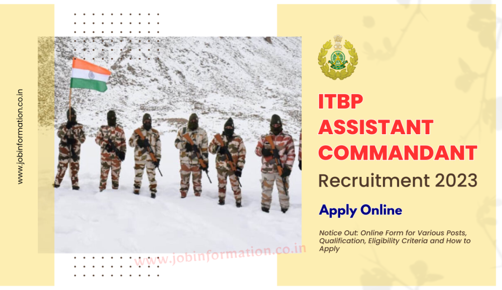 ITBP Assistant Commandant Recruitment 2023 Notice Out: Online Form for Various Posts, Qualification, Eligibility Criteria and How to Apply