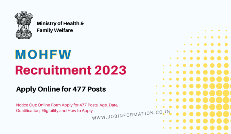 MOHFW Recruitment 2023 Notice Out: Online Form Apply for 477 Posts, Age, Date, Qualification, Eligibility and How to Apply