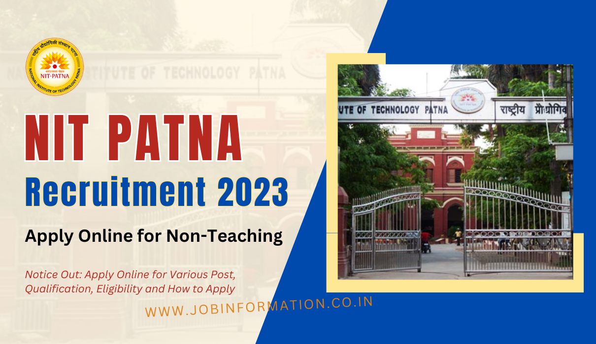 NIT Patna Non-Teaching Recruitment 2023 Notice Out: Apply Online for Various Post, Qualification, Eligibility and How to Apply