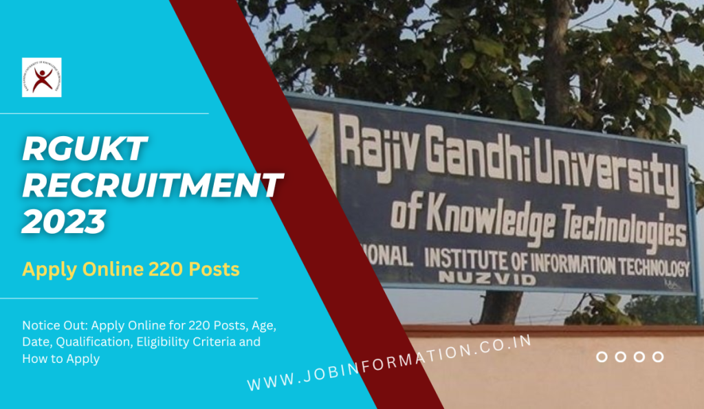 RGUKT Recruitment 2023 Notice Out: Apply Online for 220 Posts, Age, Date, Qualification, Eligibility Criteria and How to Apply