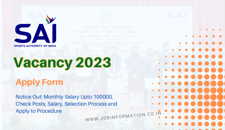 SAI Vacancy 2023 Notice Out: Monthly Salary Upto 100000, Check Posts, Salary, Selection Process and Apply to Procedure