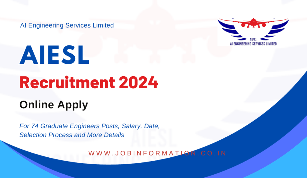AIESL Recruitment 2024 Out: Apply Online for 74 Graduate Engineers Posts, Salary, Date, Selection Process and More Details